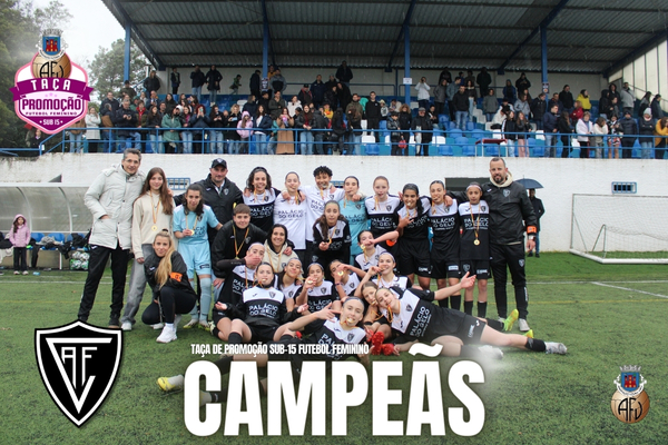 Académico de Viseu FC conquista a Taça de Promoção Sub-15 de Futebol Feminino