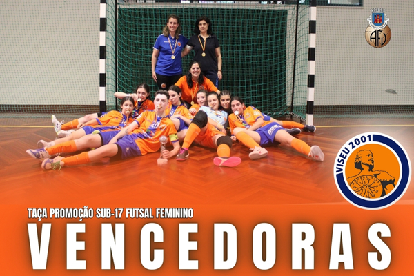 Viseu 2001 ADSC vence Taça de Promoção Sub-17 Futsal Feminino