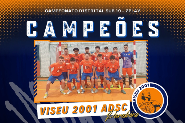 Viseu 2001 ADSC é Campeão Distrital de Juniores A - 2PLAY