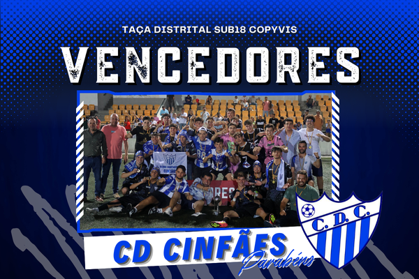 CD Cinfães conquista Taça Distrital Sub-18 - Copyvis
