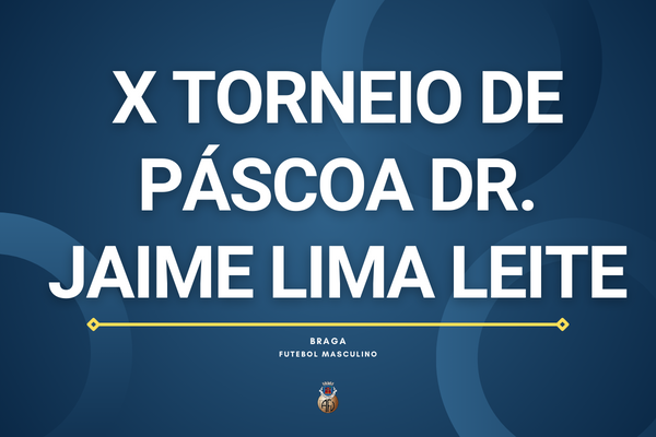 Seleções Distritais sub-13 e sub-14 participaram no X Torneio Dr. Jaime Lima Leite