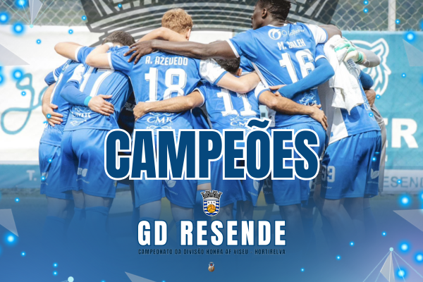 GD Resende é o Campeão da Divisão Honra - HORTIRELVA