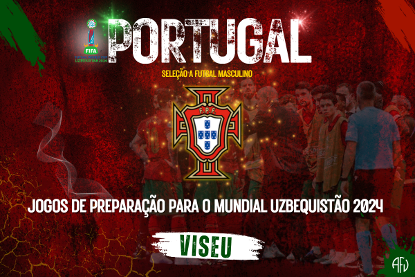 Preparação para o Mundial de Futsal passa por Viseu