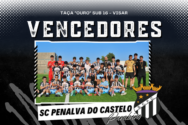 SC Penalva do Castelo vence a Taça "OURO" Sub-16 - VISAR