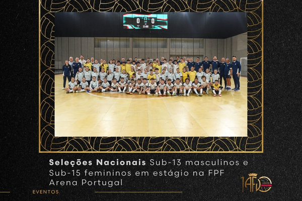 Talento e trabalho na FPF Arena Portugal