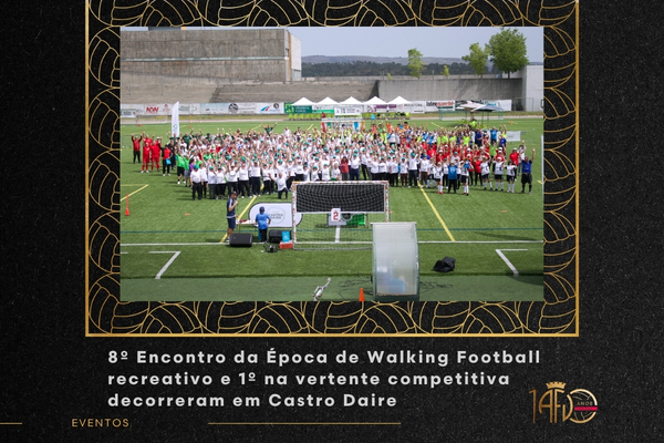 8º Encontro de Walking Football da Época decorreu em Castro Daire
