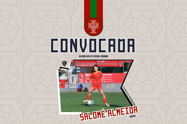 Salomé Almeida estreia-se nas convocatórias da Seleção Nacional Sub-15 Feminina