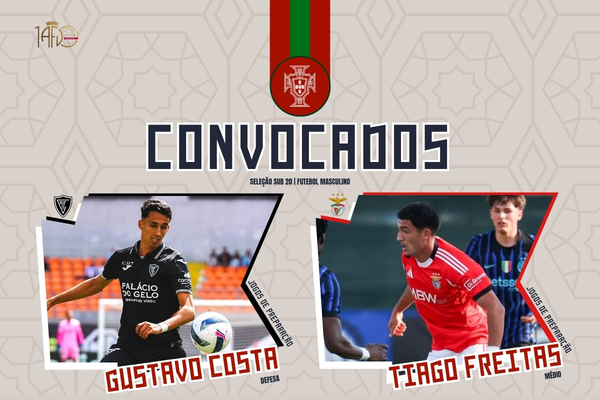 Gustavo Costa e Tiago Freitas convocados para a Seleção Nacional Sub-20