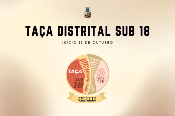Taça Distrital Sub-18 - VISURB arranca este sábado