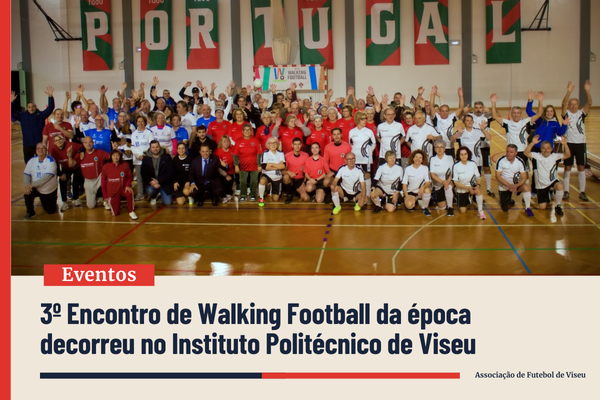 3º Encontro de Walking Football da Época decorreu no IPV