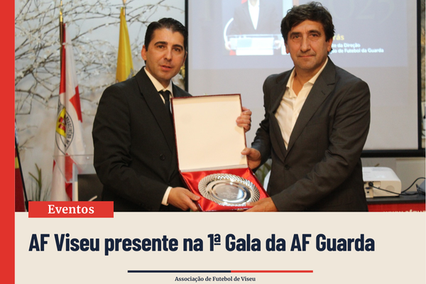 AF Viseu presente na 1ª Gala da AF Guarda