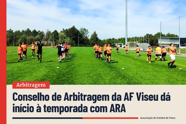 Conselho de Arbitragem da AF Viseu dá início à temporada com Ação de Reciclagem e Avaliação