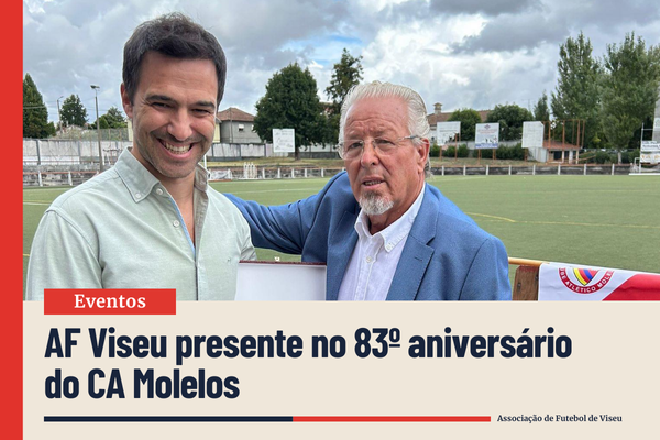 AF Viseu presente no 83.º aniversário do CA Molelos