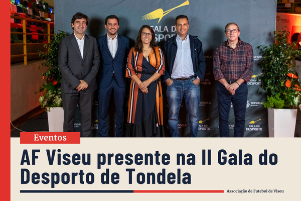 AF Viseu marcou presença na II Gala do Desporto de Tondela