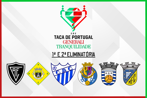1ª e 2ª Eliminatória da Taça de Portugal definida