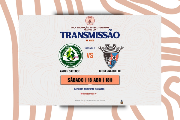 ARDFF Satende e CD Sernancelhe com transmissão em direto