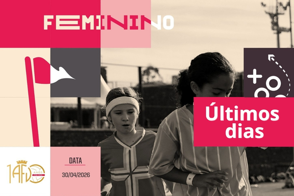 INSCRIÇÕES PROLONGADAS: Leva a tua equipa à Festa do Futebol Feminino!