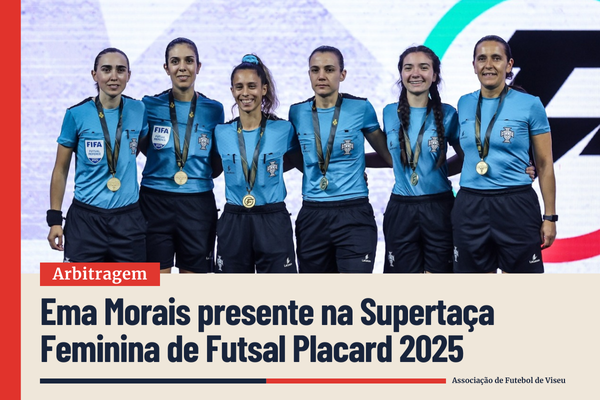 Ema Morais representa AF Viseu na Supertaça Feminina de Futsal PLACARD 2025