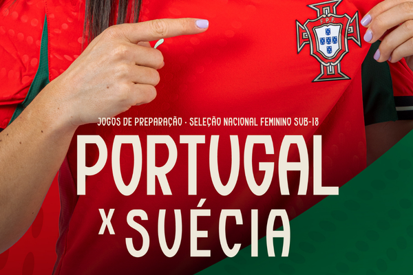 Seleção Nacional Sub-18 Feminina defronta Suécia em dois jogos no distrito de Viseu