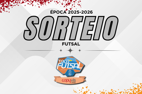 1ª Eliminatória e Quartos de Final da Taça de Futsal COPYVIS Masculino definidos