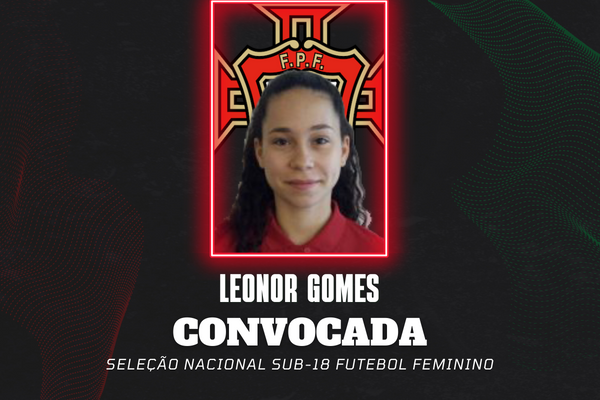 Leonor Gomes convocada para a Seleção Nacional sub-18 de Futebol Feminino
