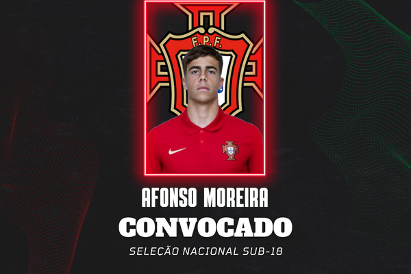 Afonso Moreira convocado para a Seleção Nacional sub-18