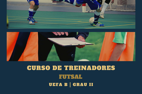 Curso de Treinadores de Futsal UEFA "B" | GRAU II com bolsa de apoio