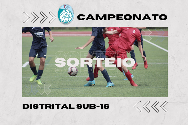 Sorteado calendário do Campeonato Distrital Sub-16