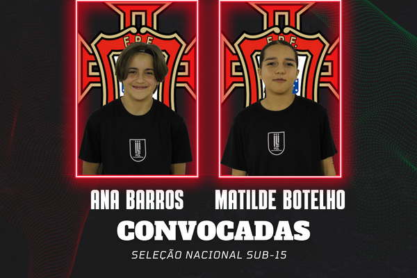 Ana Barros e Matilde Botelho convocadas para a Seleção Nacional Sub-15
