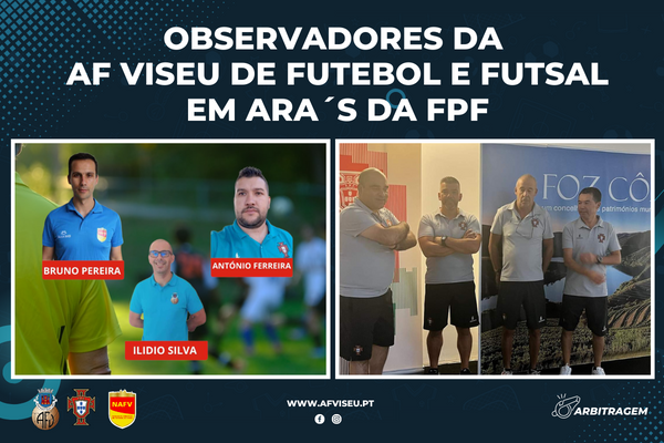 Observadores da  AF Viseu de Futebol e Futsal em Ara´s da FPF